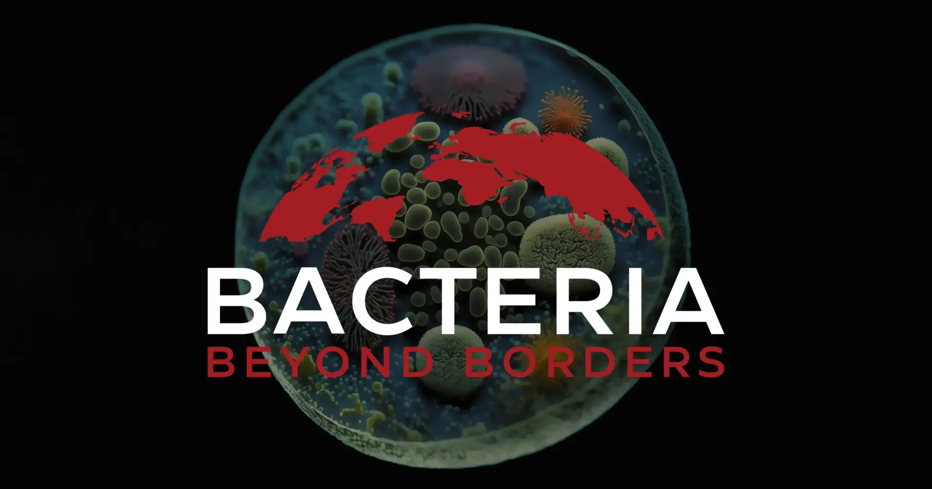 Bacteria Beyond Borders